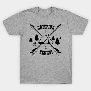 Camping is In-Tents! T-Shirt